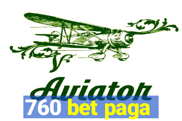 760 bet paga